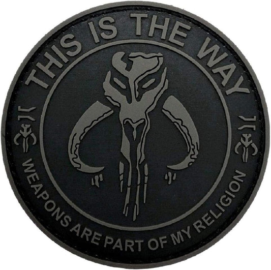 This is the Way Weapons Are My Religion 3 Inch PVC Patch Hook Fastener